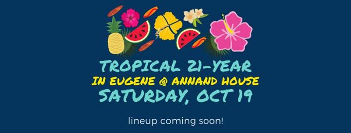 Tropical 21 Year Anniversary Eugene